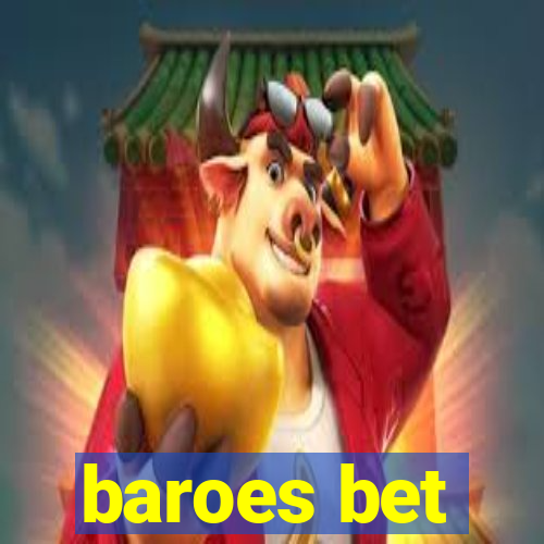 baroes bet